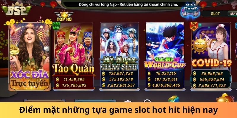 Điểm mặt những tựa game slot hot hit hiện nay